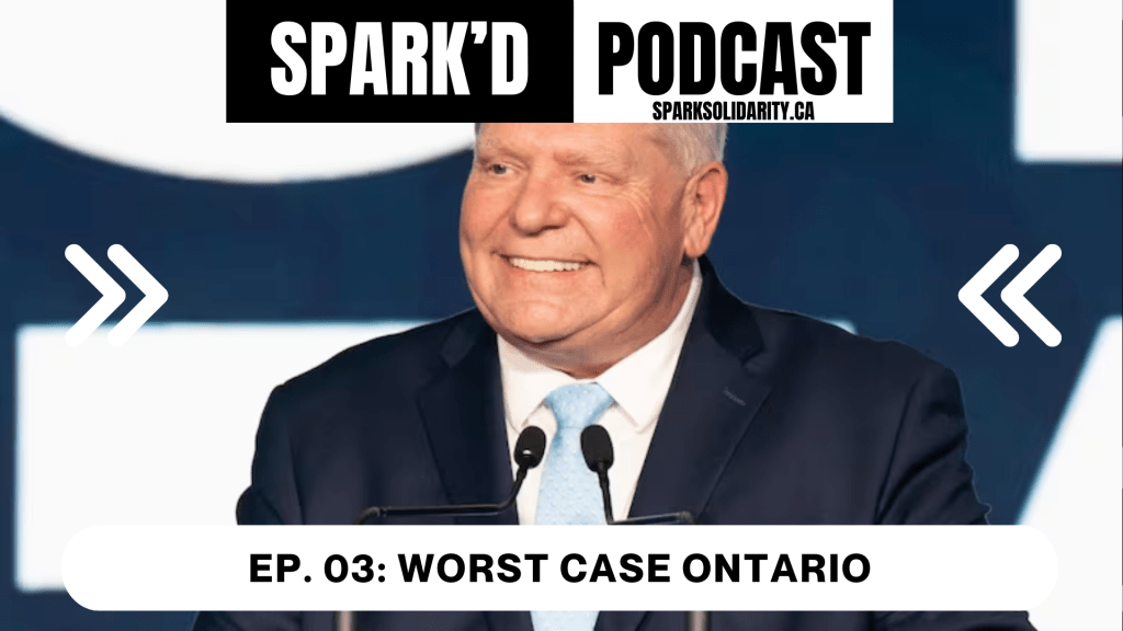 Spark’d Cast – Ep. 03: Worst Case Ontario&nbsp;(3/22/25)
